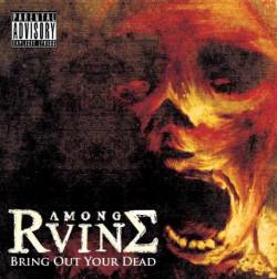 AmongRuins : Bring Out Your Dead